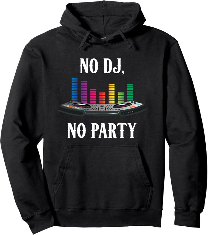 No DJ No Party Computer DJ Djane Mix Pullover Hoodie