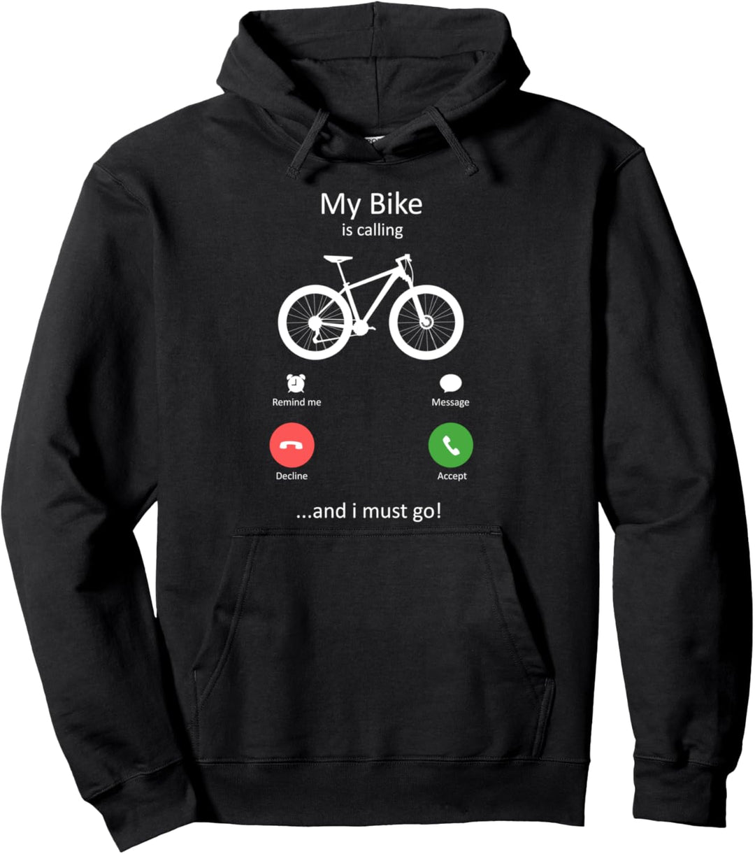 Mein Fahrrad ruft und ich muss los, um Spass zu haben Pullover Hoodie