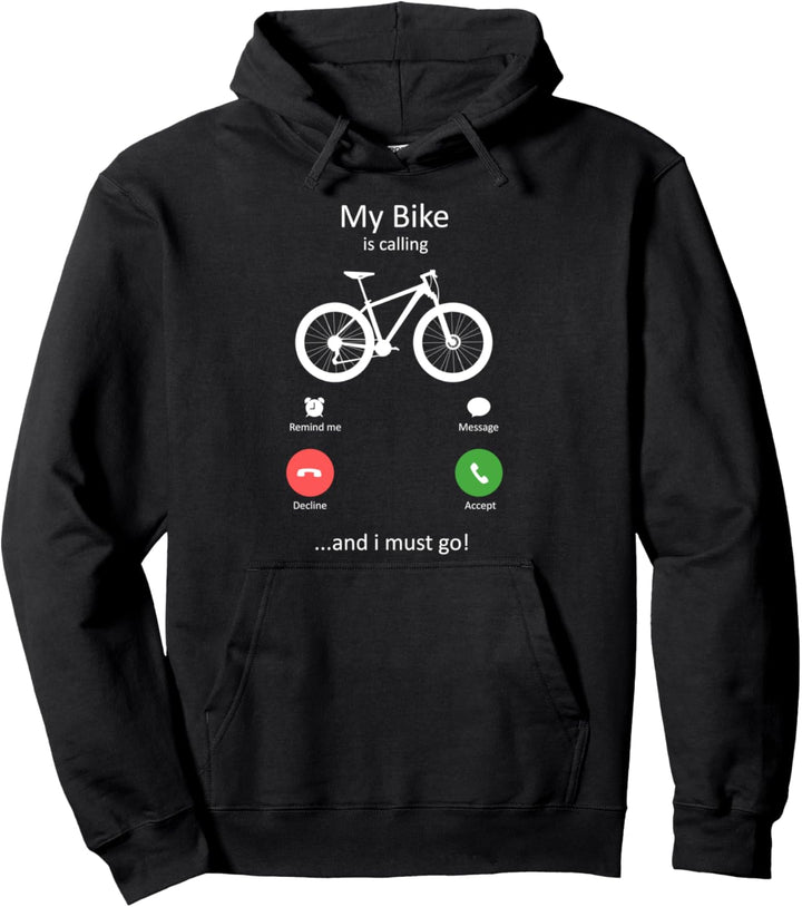 Mein Fahrrad ruft und ich muss los, um Spass zu haben Pullover Hoodie