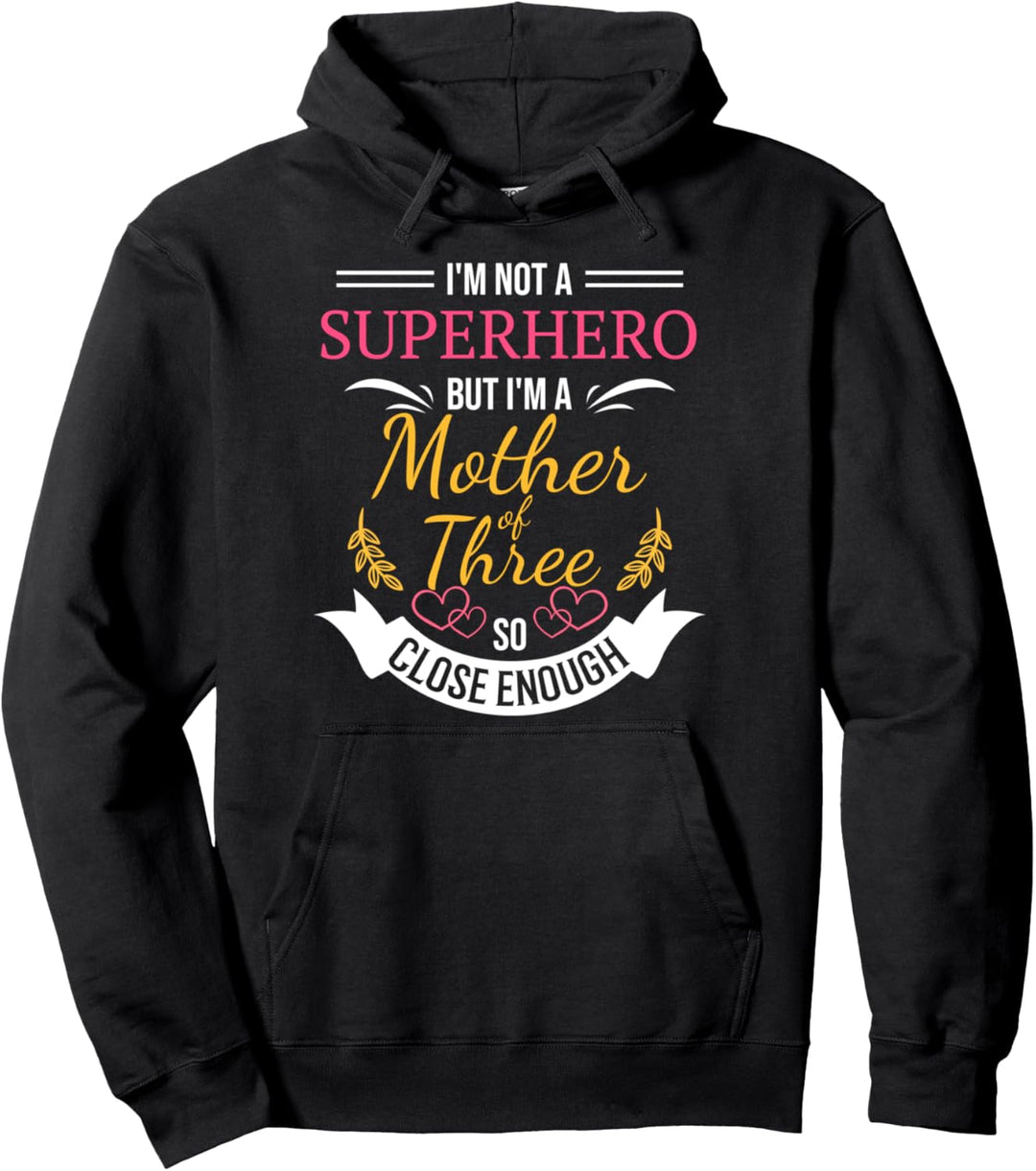 Mother of Three | Funny Superhero Gift Mom with Kids Pullover Hoodie