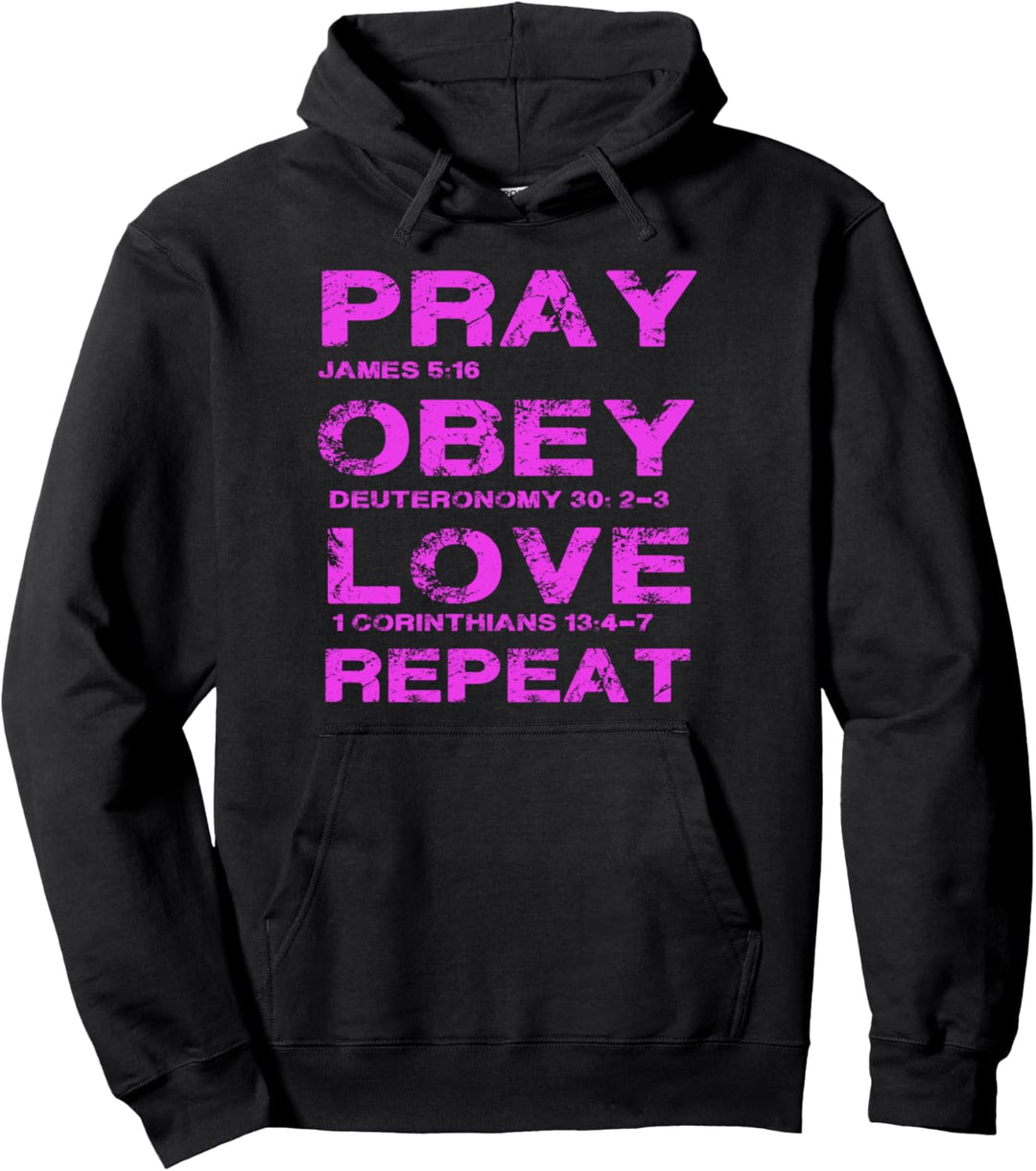 Pray Obey Love Repeat Bibelvers Christliches Bibelzitat Pullover Hoodie