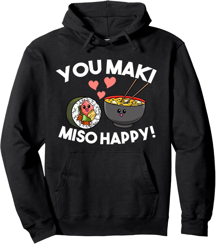 Sushi You Maki Miso Happy Kawaii Japan Noodle Soup Pullover Hoodie