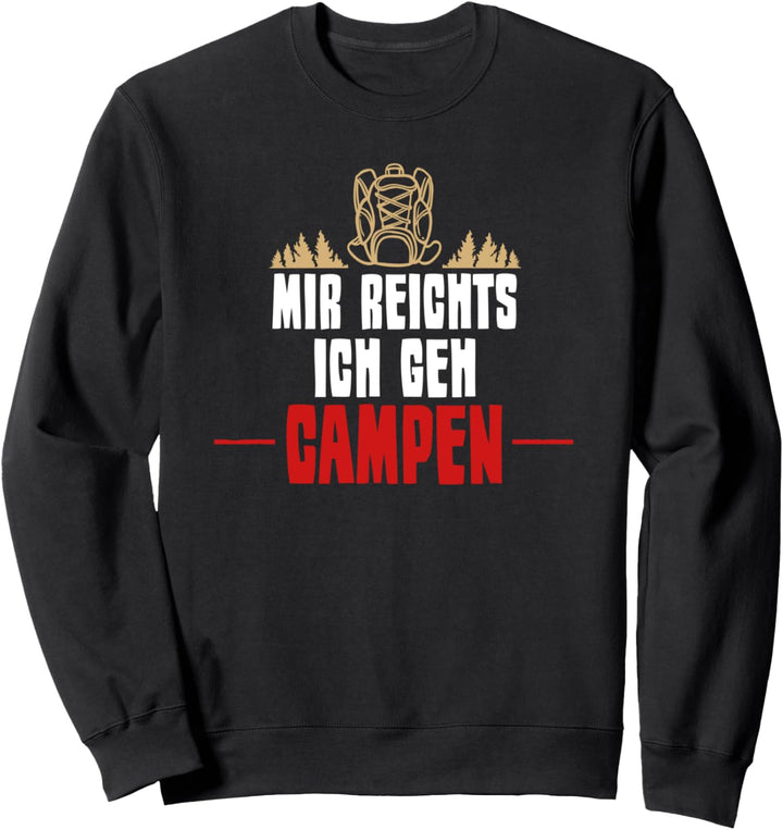 Mir reichts ich geh Campen - Camping Sweatshirt