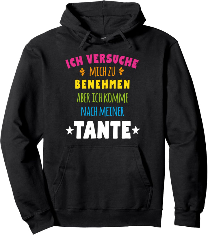 Ich versuche mich zu benehmen Tante - lustiges Pullover Hoodie