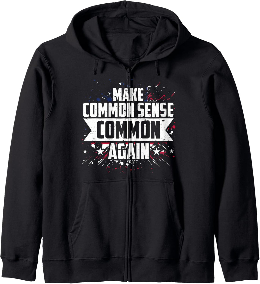 Make Common Sense Common Again | Anti Dumb People USA Gift Kapuzenjacke