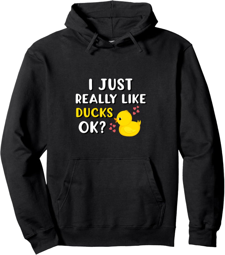 Duck Lover Animal Lover I Really Like Ducks Pullover Hoodie