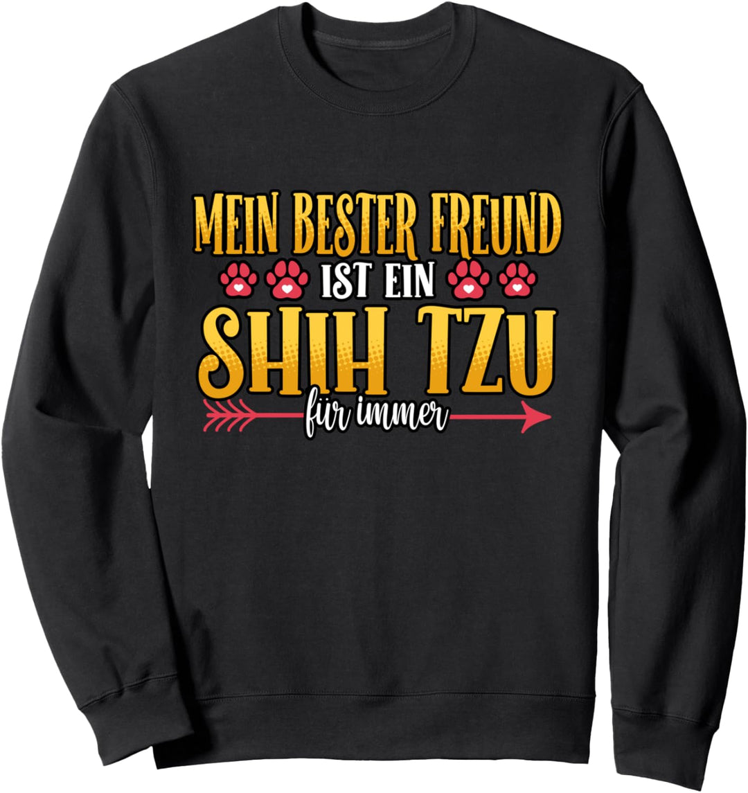 Hund Mein bester Freund ist ein Shih Tzu für immer Sweatshirt