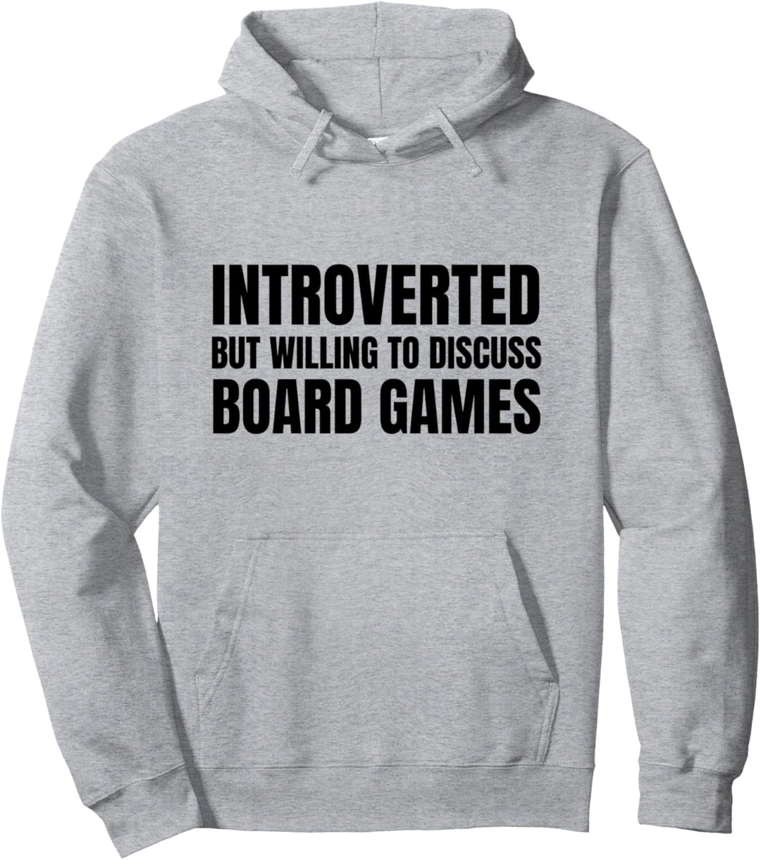 Introverted But Willing To Discuss Board Games Pullover Hoodie