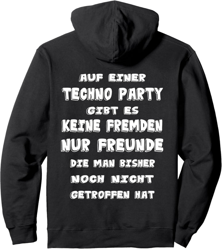 Auf Einer Techno Party Gibt Es Keine Fremden Nur Freunde Pullover Hoodie