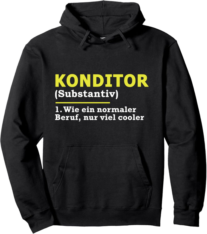 Konditor Definition Beruf Pullover Hoodie