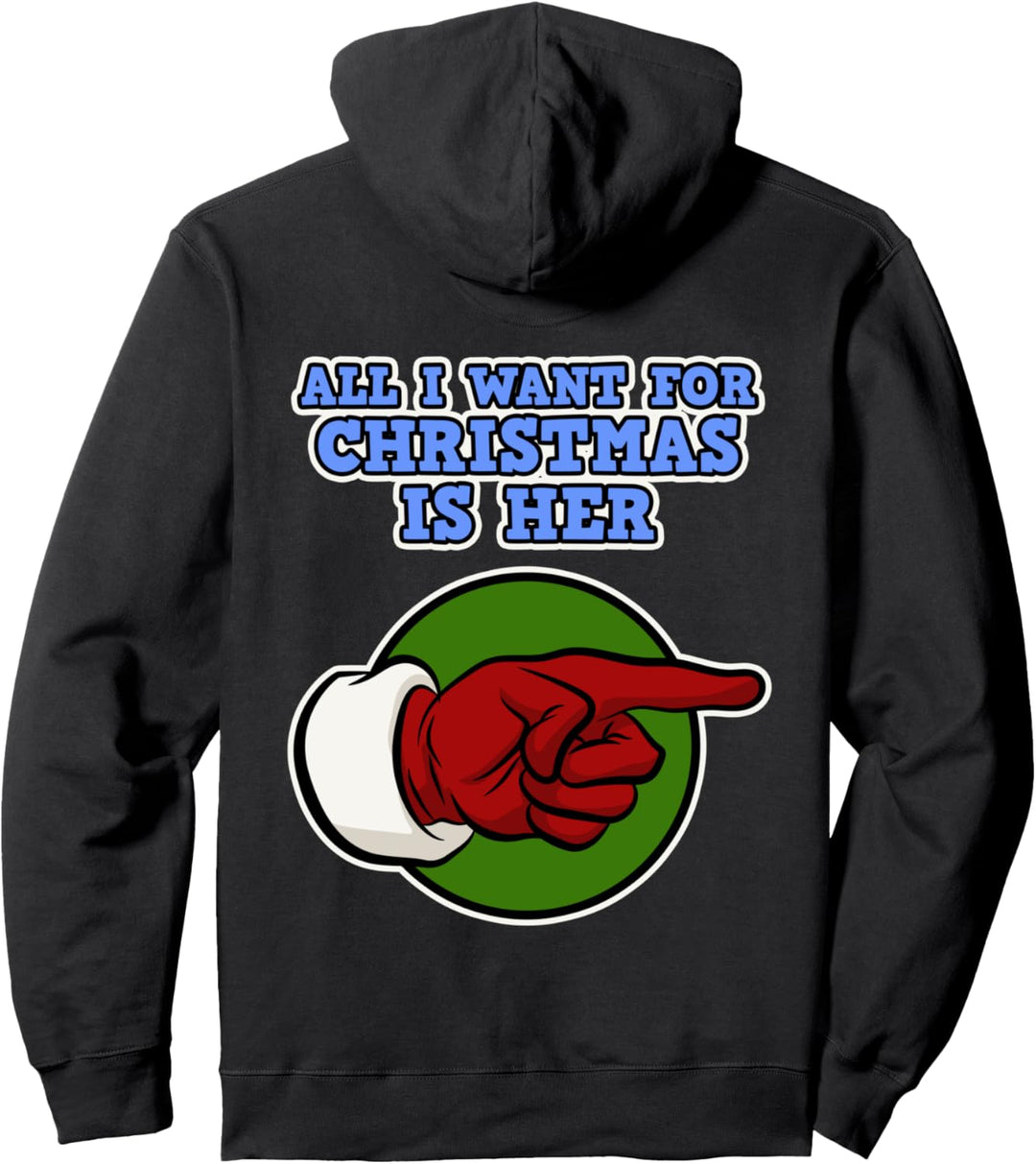 Alles was ich zu Weihnachten will ist sie - Freund - Paar Weihnachten Pullover Hoodie