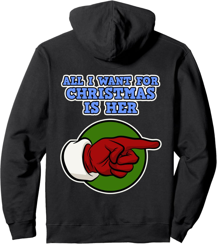 Alles was ich zu Weihnachten will ist sie - Freund - Paar Weihnachten Pullover Hoodie