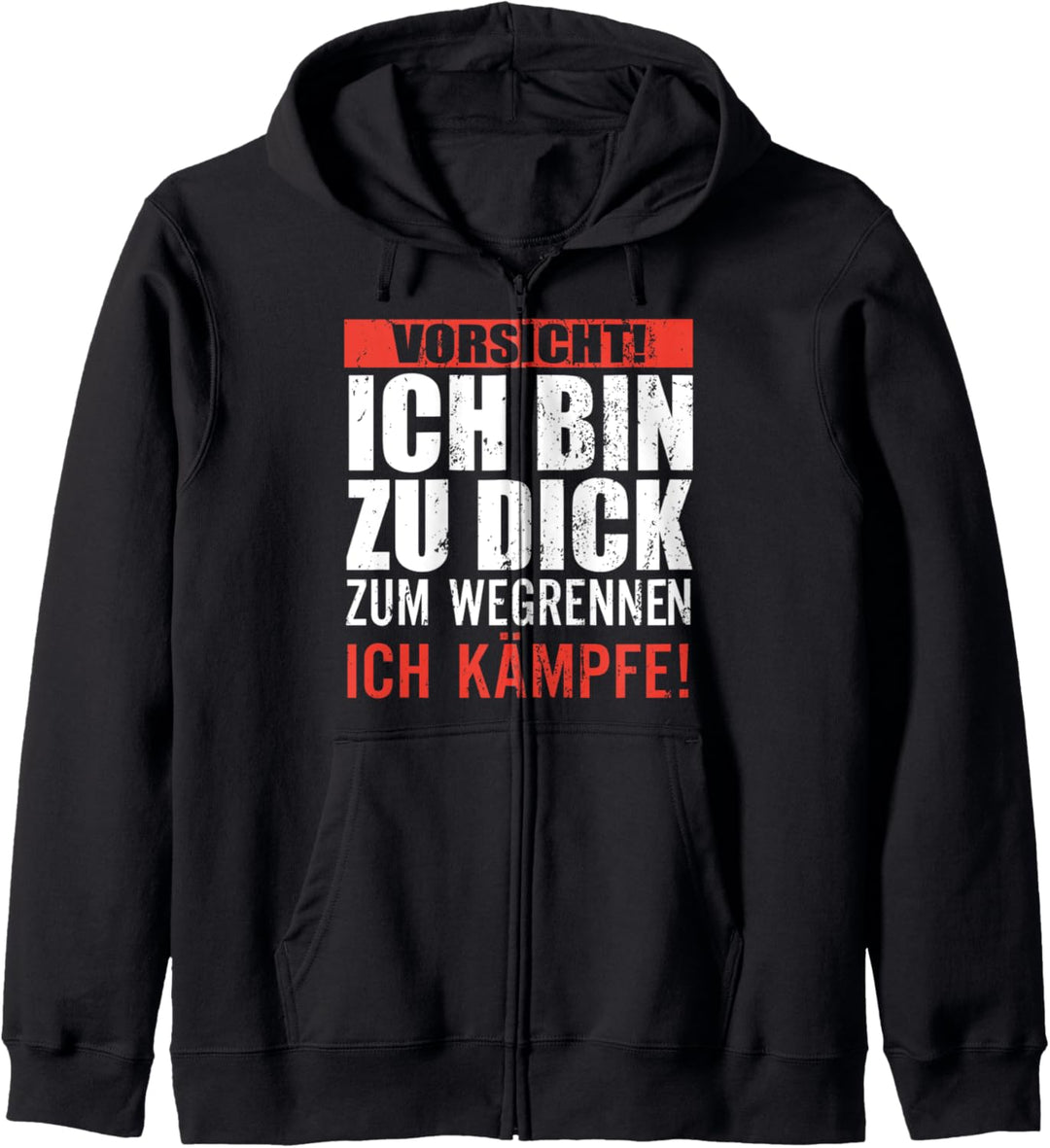 Vorsicht ich bin zu dick zum wegrennen - Ich kämpfe Kapuzenjacke