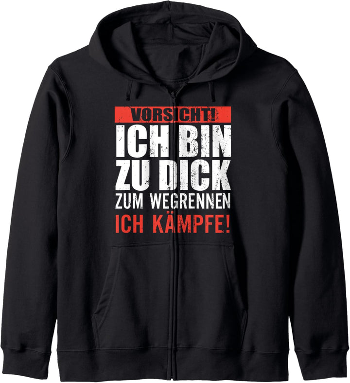 Vorsicht ich bin zu dick zum wegrennen - Ich kämpfe Kapuzenjacke