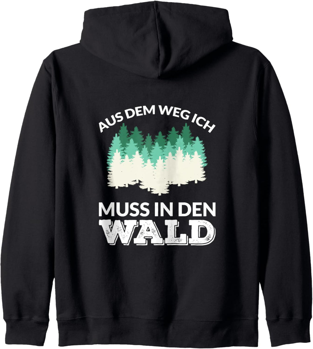 Ich muss in den Wald Kapuzenjacke