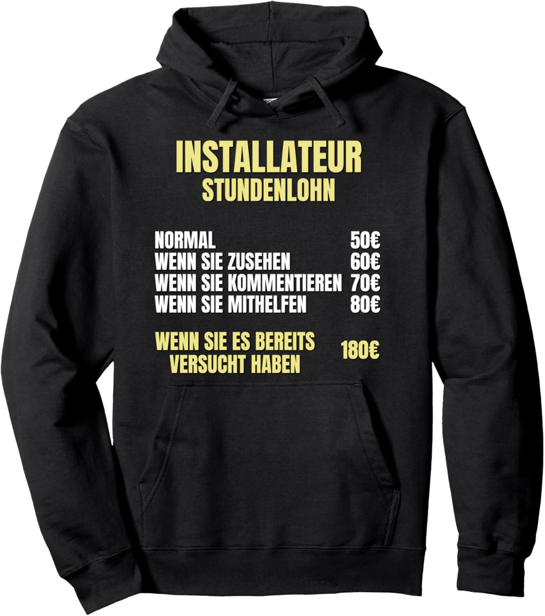 Installateur Stundenlohn Pullover Hoodie