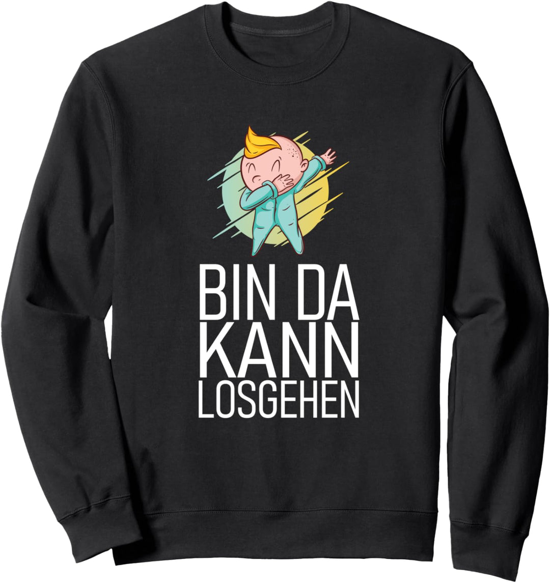 Dabbing Baby - Bin da kann losgehen Zuspätkommer Sweatshirt