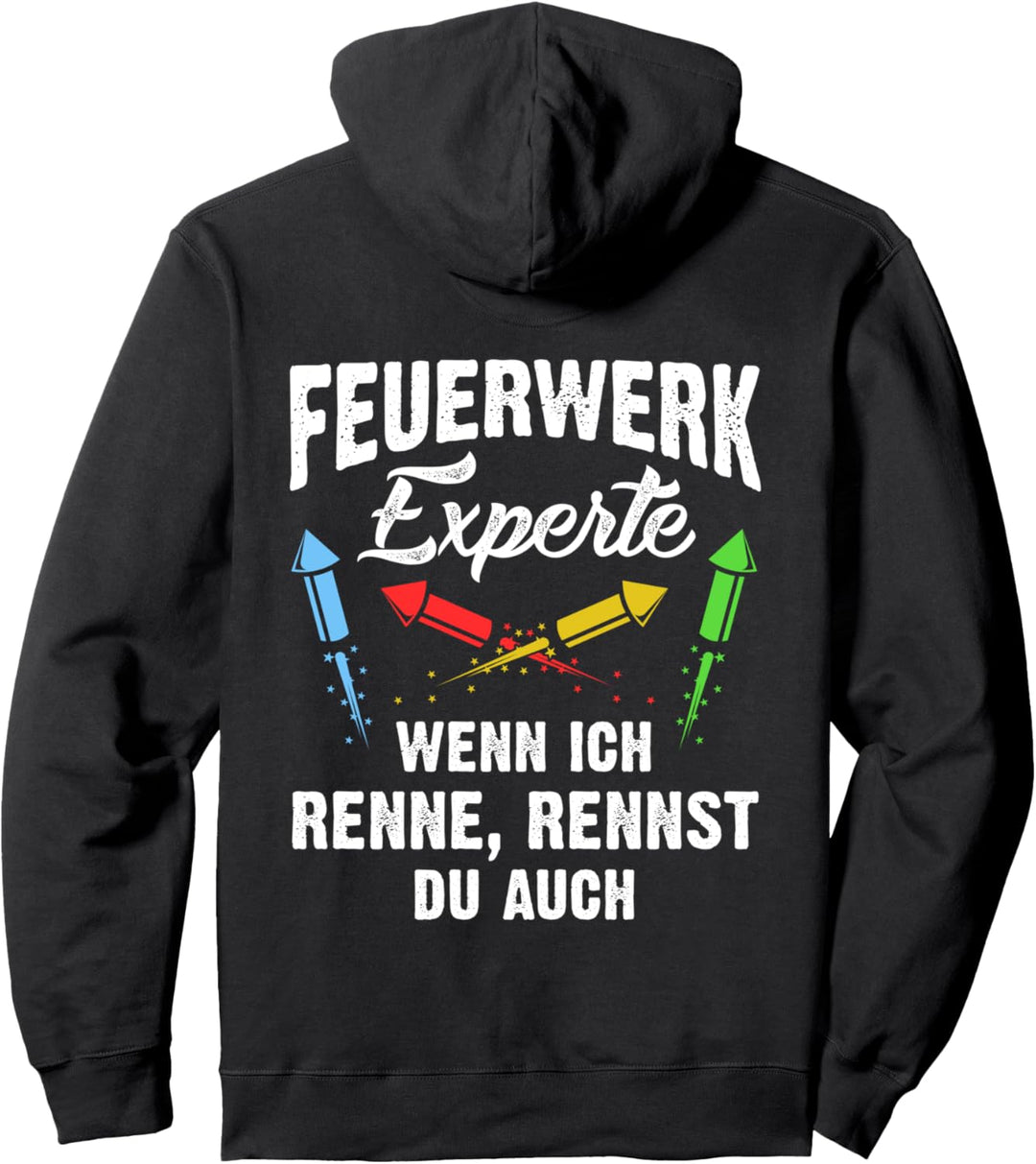 Feuerwerk Experte - Wenn ich renne, rennst du auch - Pyro Pullover Hoodie