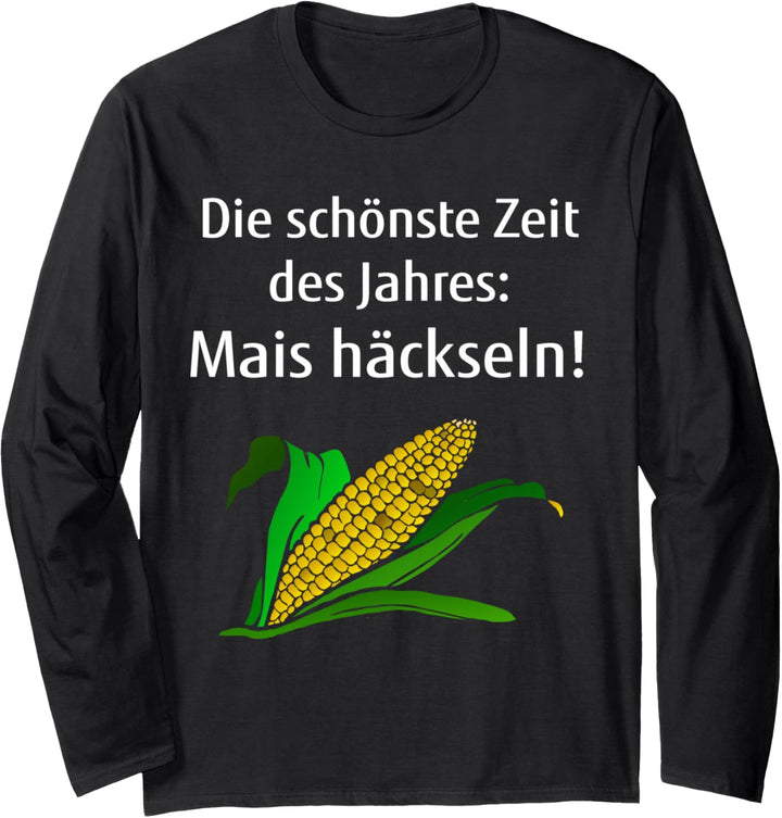 Landwirtschaft Mais häckseln Landwirt Lohner Mais-Kolben Langarmshirt
