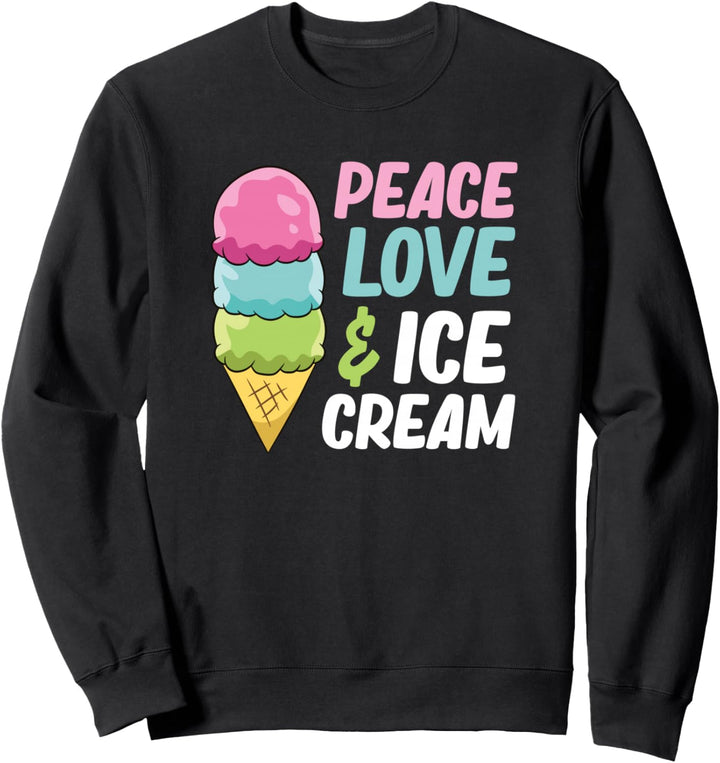 Eiscreme Peace Love und Eiscreme Sweatshirt