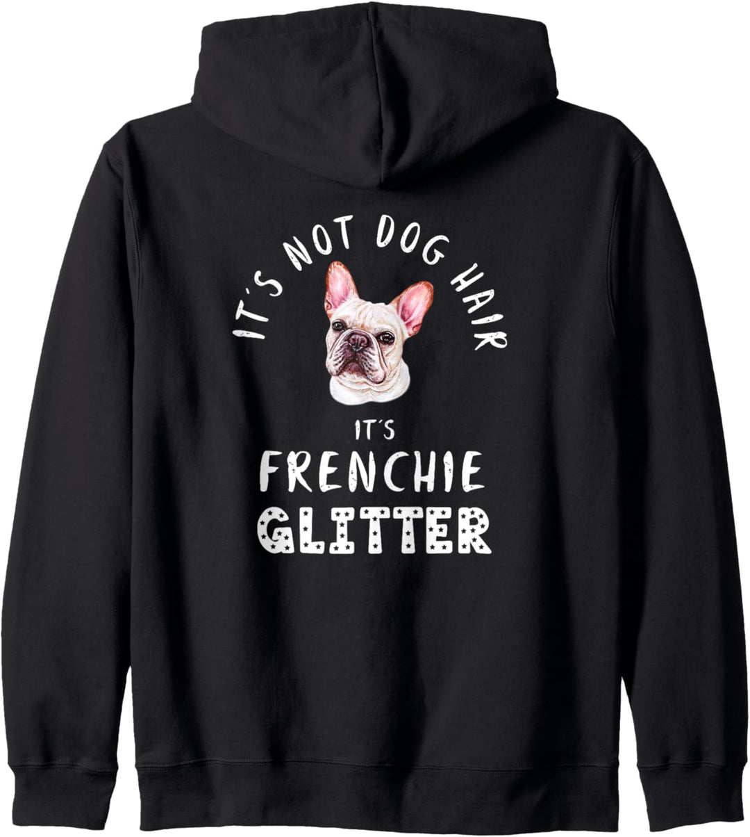 It's Not Dog Hair It's FRENCHIE Glitter Hunde Spruch Kapuzenjacke