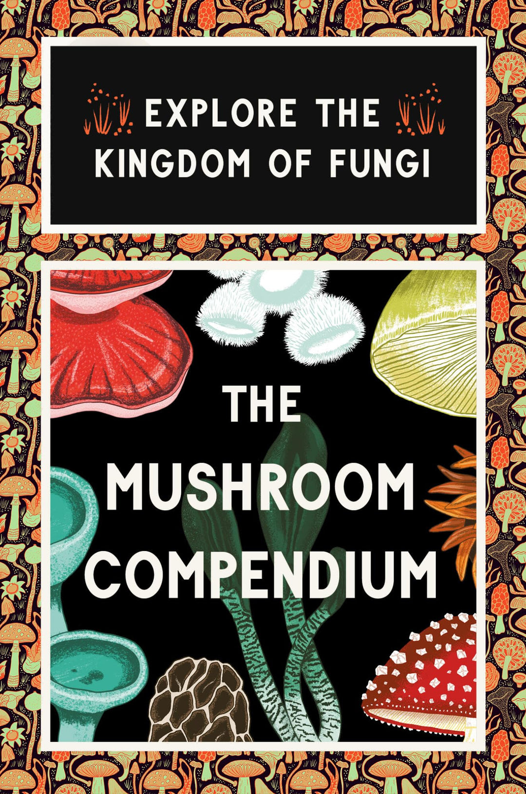 The Mushroom Compendium: Explore the Kingdom of Fungi, Karten
