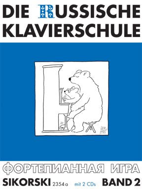 Die Russische Klavierschule Band 2 inkl. 2 CDs - Deutsche Ausgabe mit über 90 Spiel- und Übungsstück