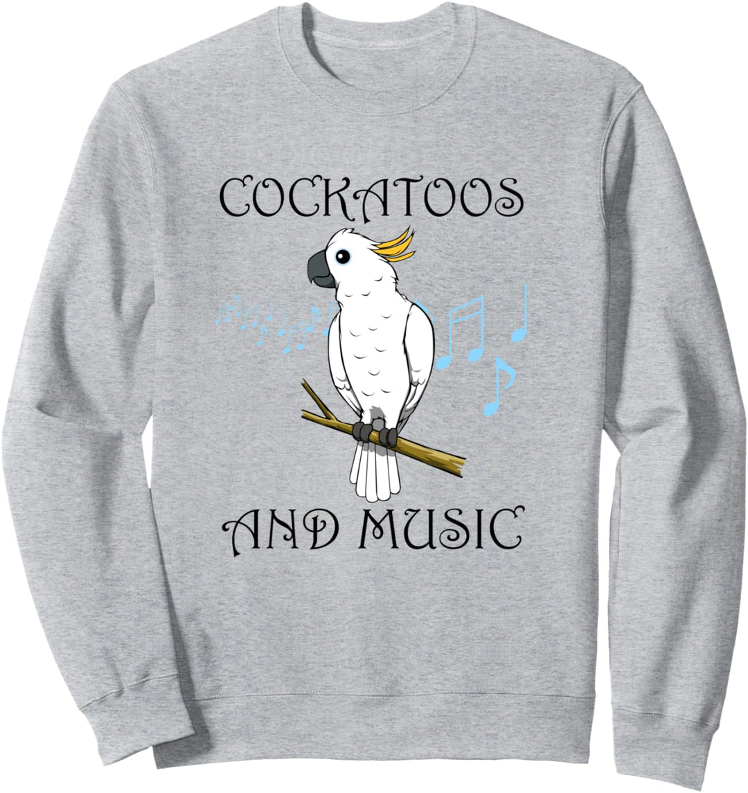 Kakadus Musiker Ironische Musiknoten Nymphensittich Sweatshirt