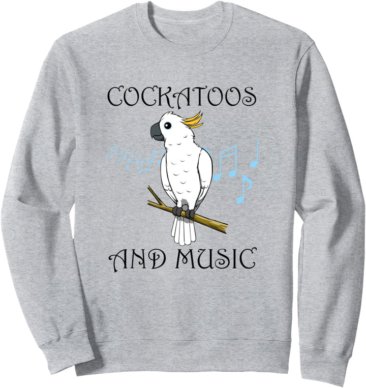 Kakadus Musiker Ironische Musiknoten Nymphensittich Sweatshirt