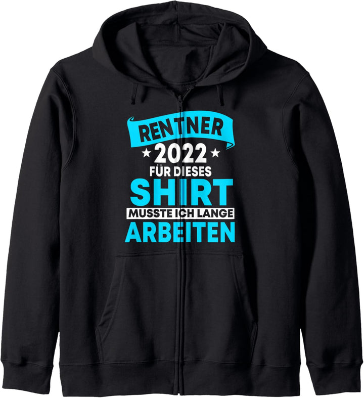 Rente 2022, Geschenkidee für Rentner, Lustiger Spruch Kapuzenjacke