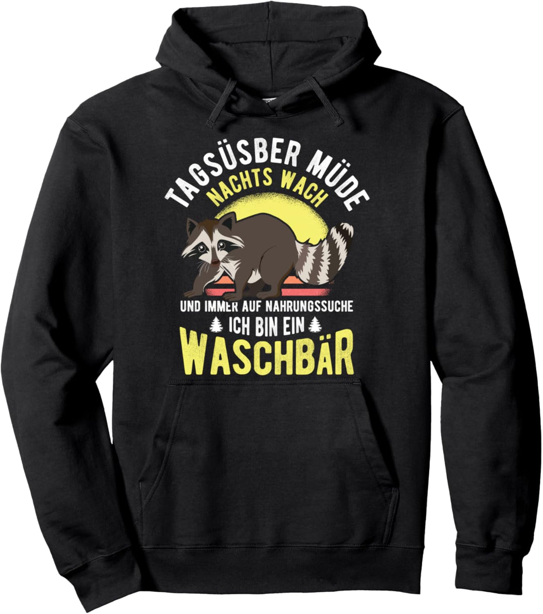 Lustiges Waschbär Kleinbären Ironischer Spruch Geschenkidee Pullover Hoodie