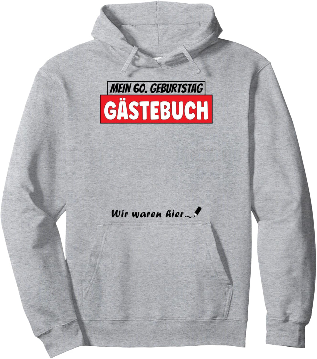 60. Geburtstag Gästebuch 60 Jahre alt Männer Frauen Outfit Pullover Hoodie