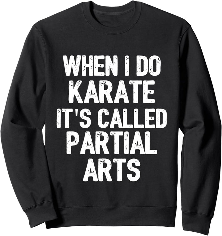 Funny Amputee Leg Prosthetic Arm Joke Gift Sweatshirt