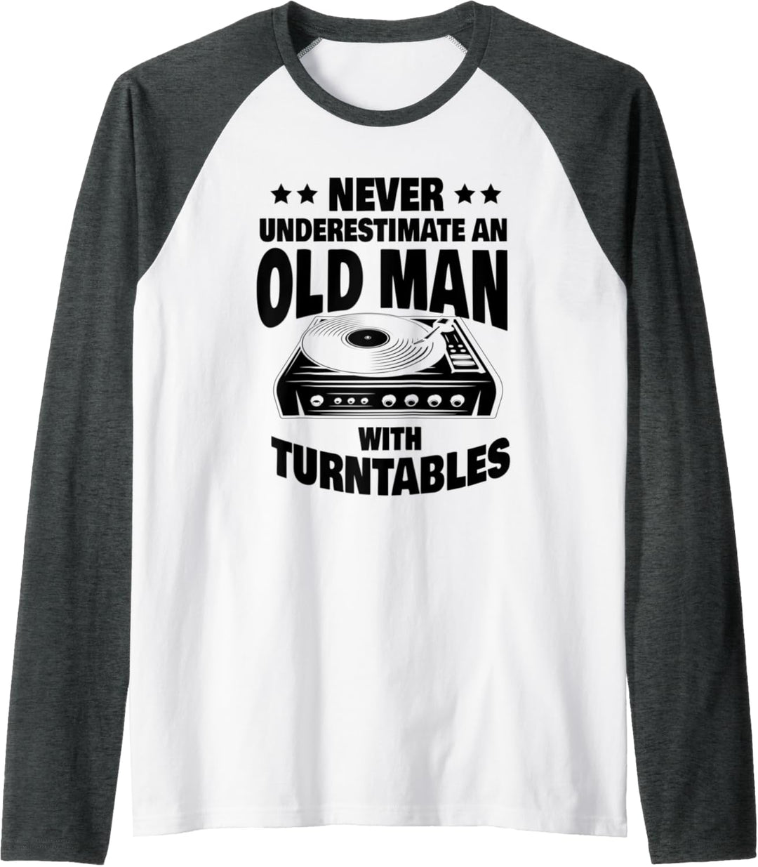 Herren Never Underestimate an Old Man with a Turntables Dad Raglan
