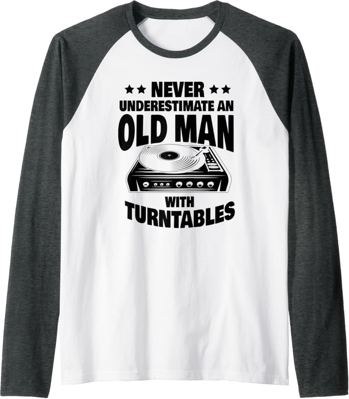 Herren Never Underestimate an Old Man with a Turntables Dad Raglan