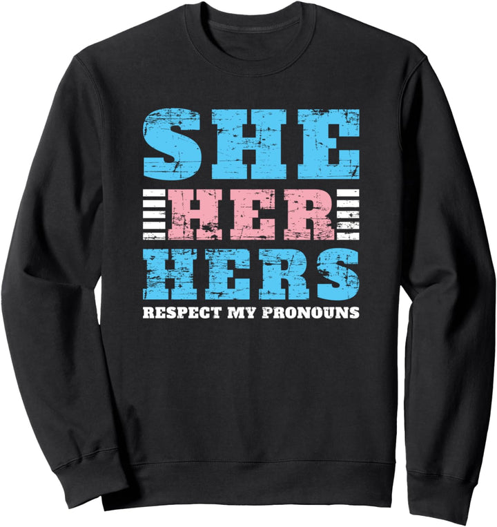 Ihr Sie Ihr respektiere meine Pronomen Queer Transsexuell Sweatshirt
