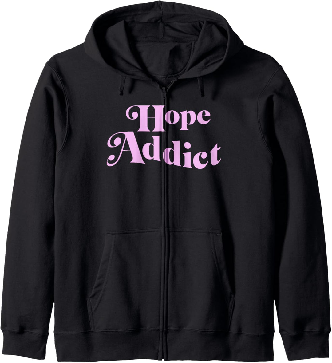 Hope Addict Bold Pink Text Kapuzenjacke