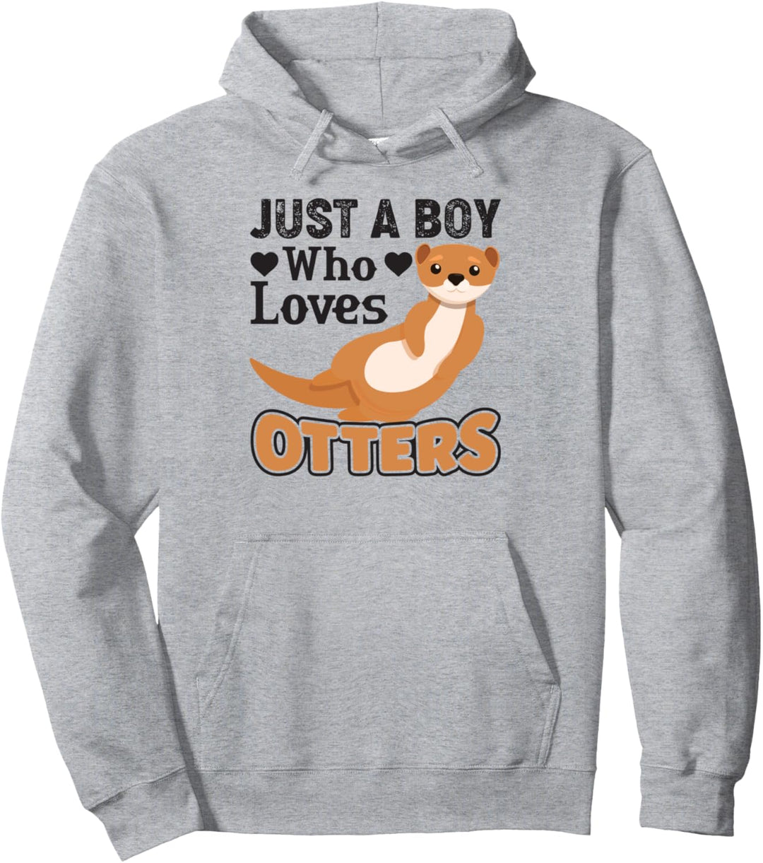 Otter Just A Boy Who Loves Otter Pullover Hoodie