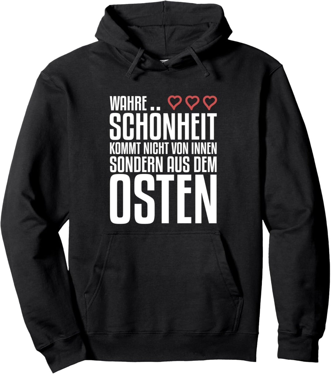 Wahre Schönheit kommt aus dem Osten Ostdeutsch Pullover Hoodie