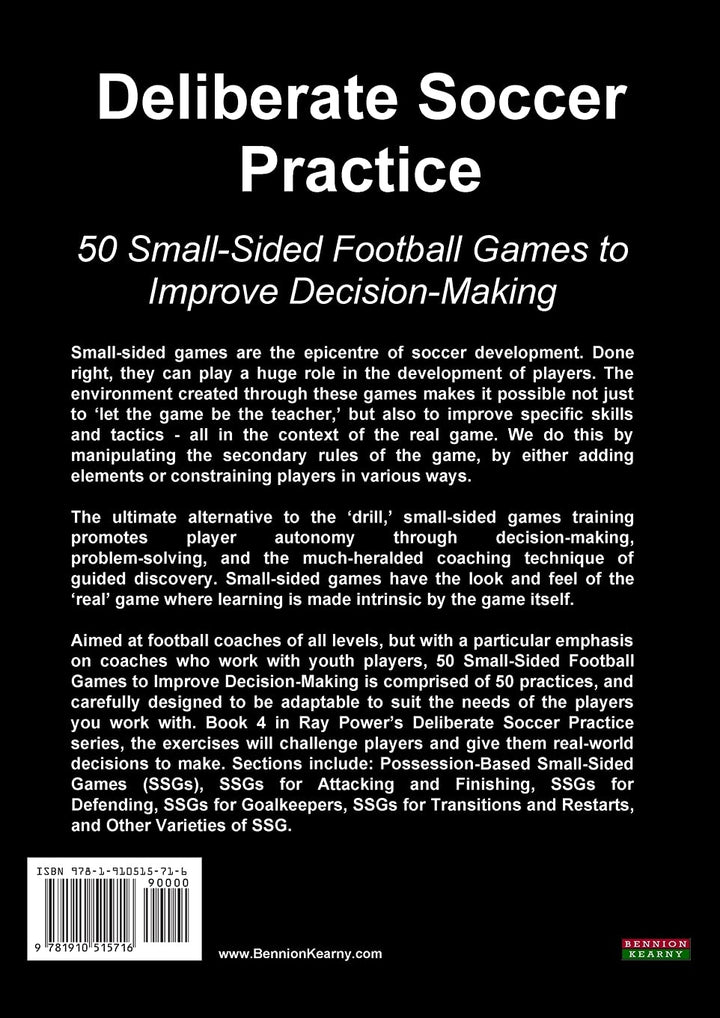 Deliberate Soccer Practice: 50 Small-Sided Football Games to Improve Decision-Making (Soccer Coachin