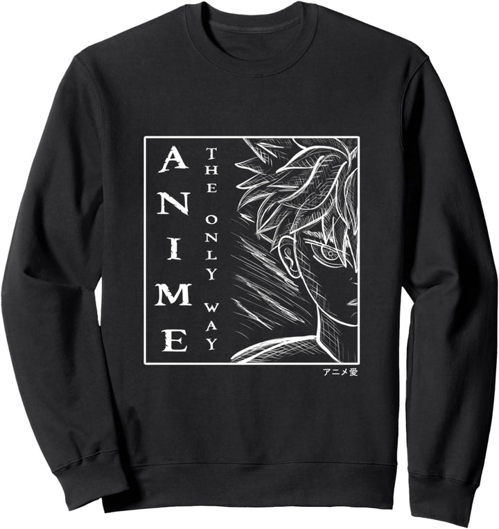 Anime, The only Way, Manga Kawaii Love Sweatshirt