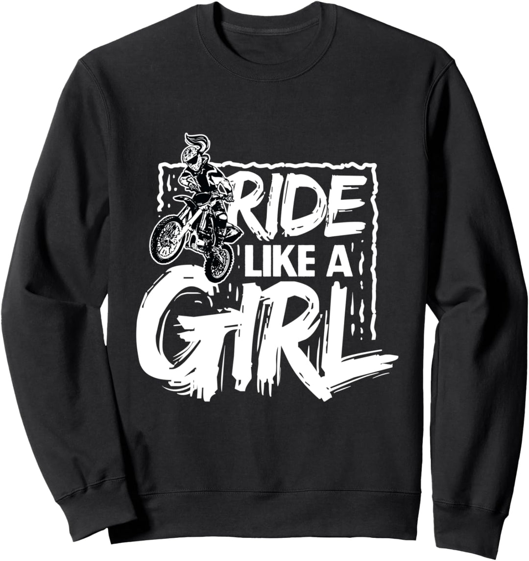 Ride Like A Girl Motocross Dirt Bike Fahrerin Enduro Sweatshirt