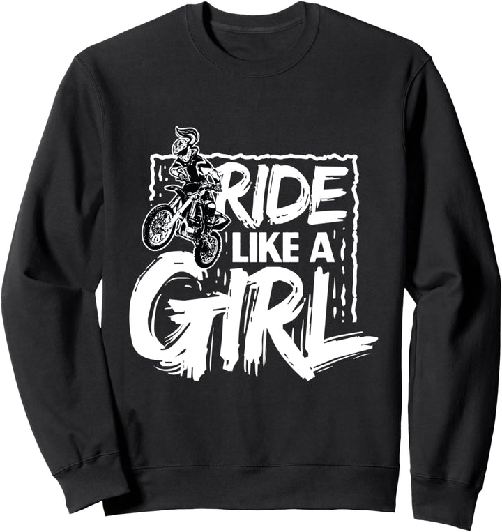 Ride Like A Girl Motocross Dirt Bike Fahrerin Enduro Sweatshirt