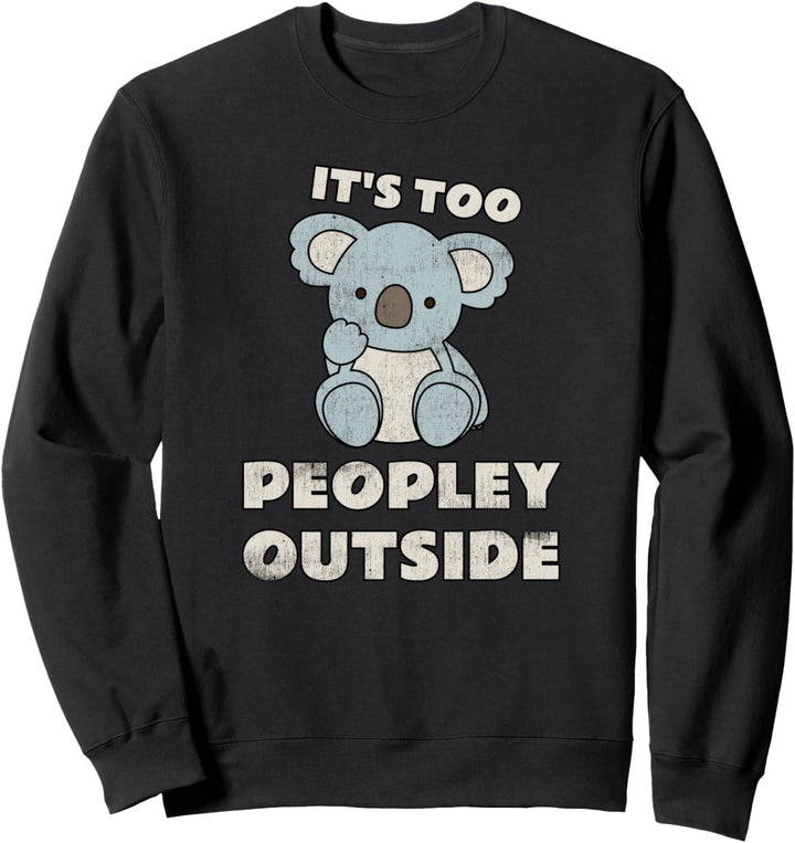 Koala - Draussen ist es zu menschenleer Sweatshirt