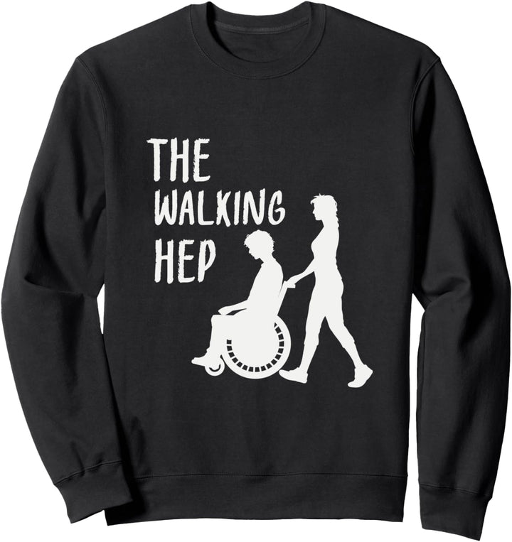 The Walking HEP Heilerziehungspflegerin Soziale Berufe Sweatshirt