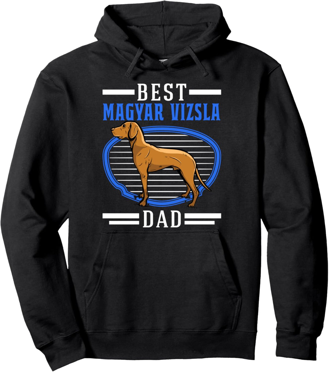 Best Magyar Vizsla Dad Magyar Vizsla Drahthaar Vizsla Pullover Hoodie