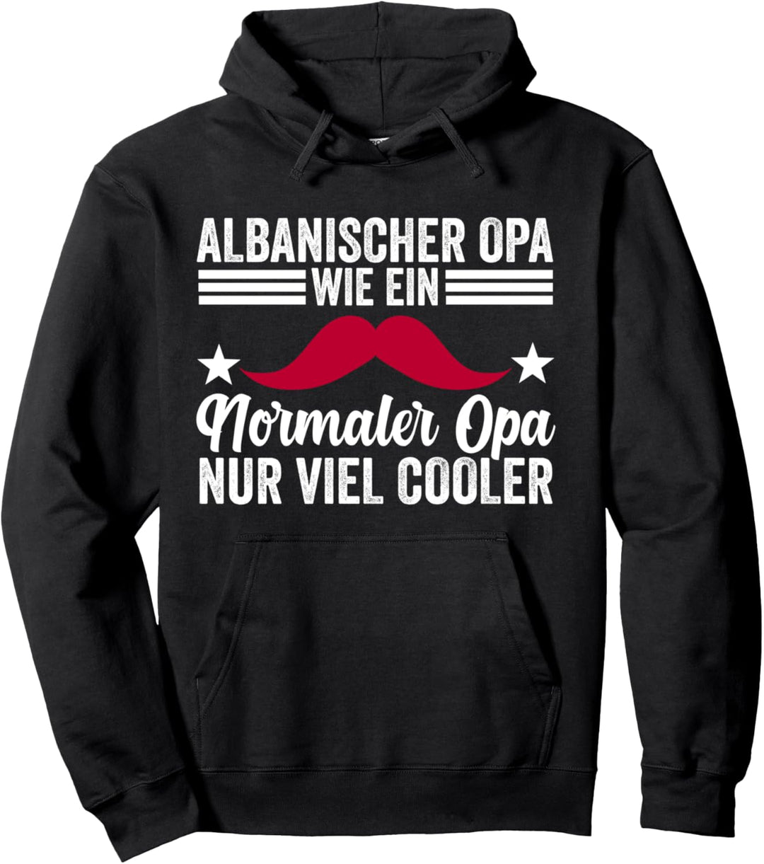 Albaner Opa Albanischer Grossvater Albanien Pullover Hoodie