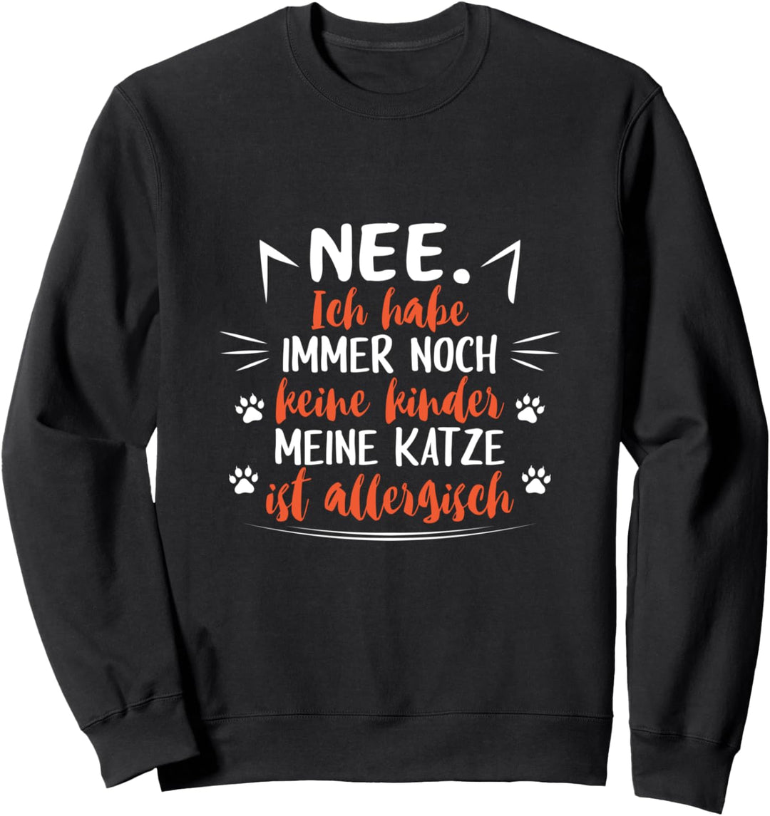 Katze Kater Mieze Miezekatze Stubentiger Fellnase Katzenmama Sweatshirt
