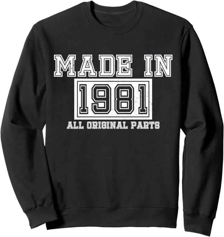 40. Geburtstag Lustig Geschenk Vintage 1981 Original Parts Sweatshirt