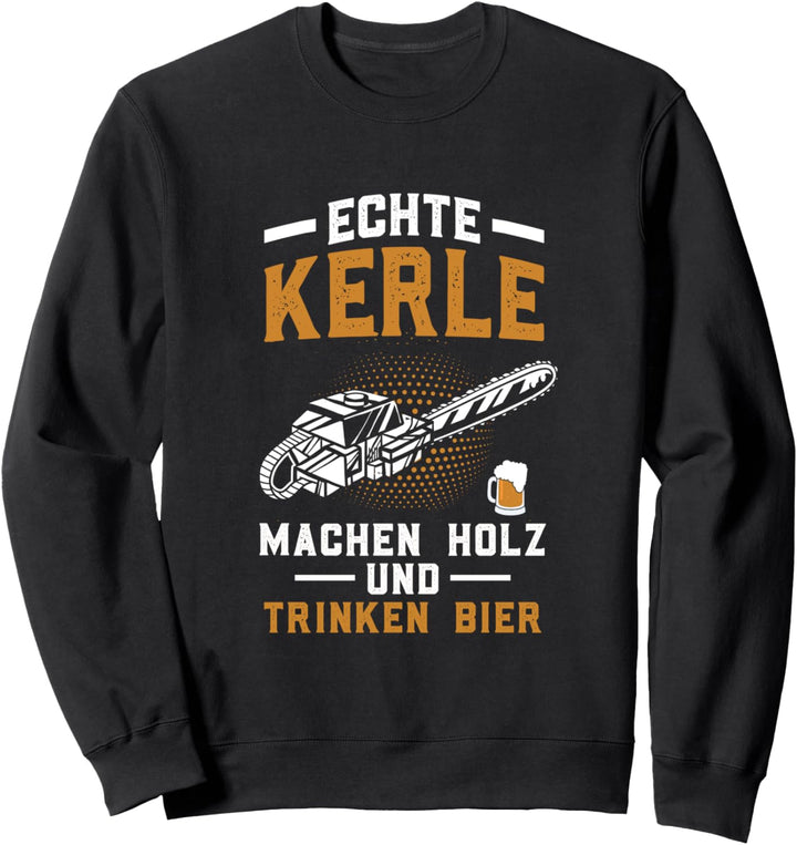 Holz Geschenke Chainsaw Tischler Waldarbeiter Kettensäge Sweatshirt